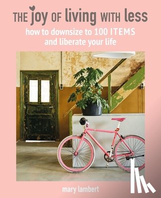 Lambert, Mary - The Joy of Living with Less