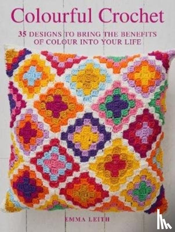 Leith, Emma - Colourful Crochet