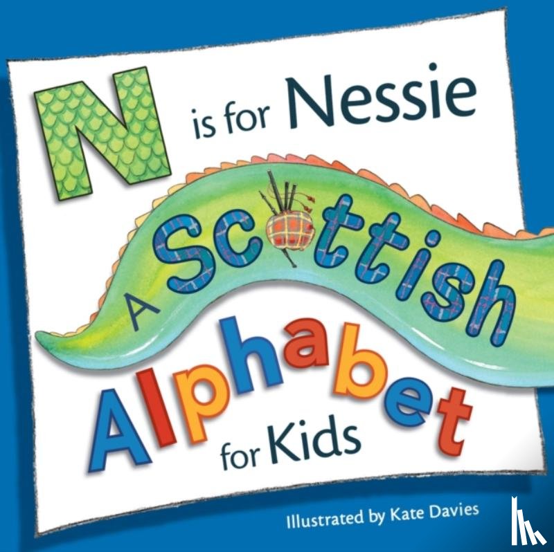  - N is for Nessie: A Scottish Alphabet for Kids