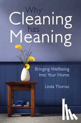 Thomas, Linda - Why Cleaning Has Meaning