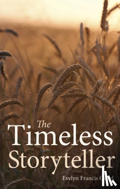 Capel, Evelyn Francis - The Timeless Storyteller
