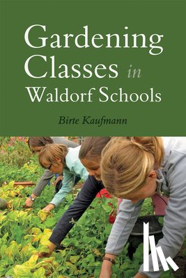 Kaufmann, Birte - Gardening Classes in Waldorf Schools