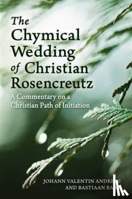 Johann Valentin Andreae, Bastiaan Baan, Philip Mees - The Chymical Wedding of Christian Rosenkreutz