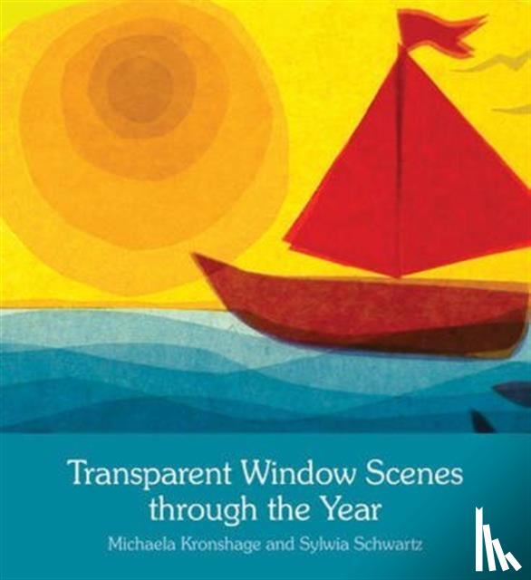 Kronshage, Michaela, Schwartz, Sylvia - Transparent Window Scenes Through the Year
