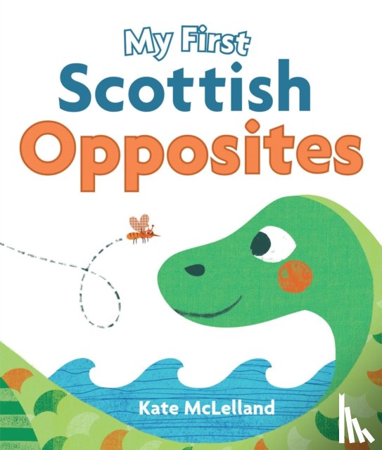  - My First Scottish Opposites