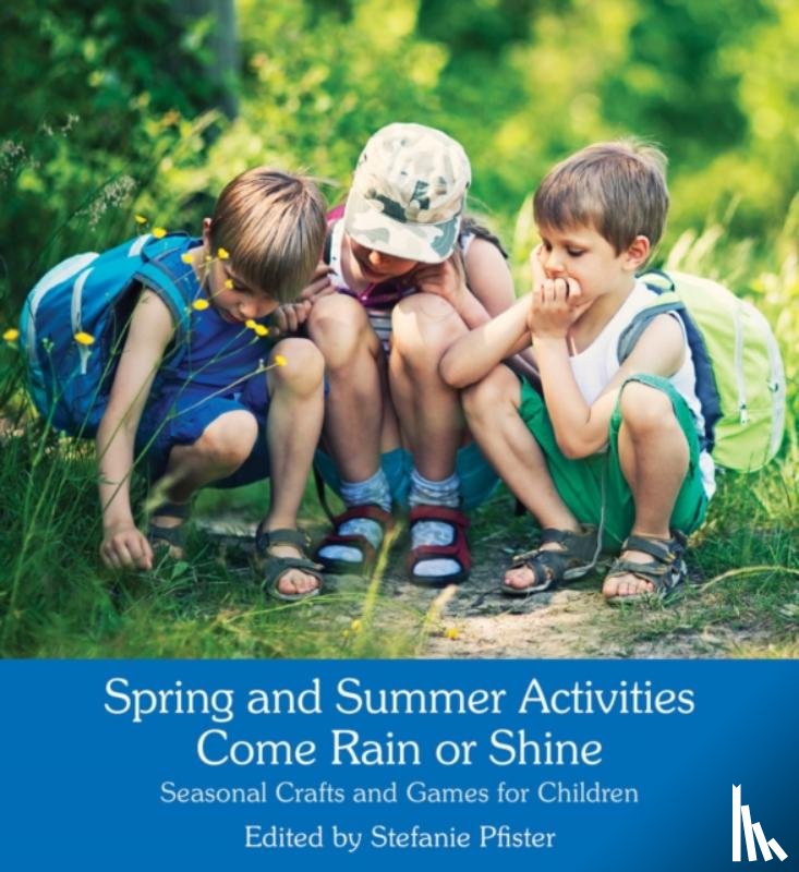  - Spring and Summer Activities Come Rain or Shine