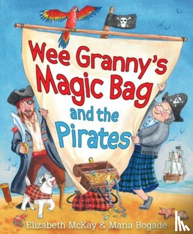McKay, Elizabeth - Wee Granny's Magic Bag and the Pirates