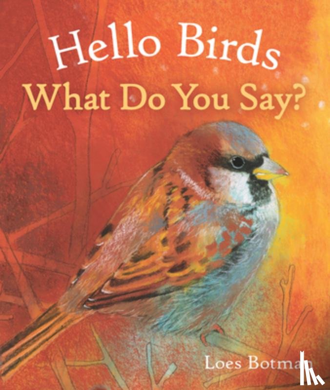  - Hello Birds, What Do You Say?