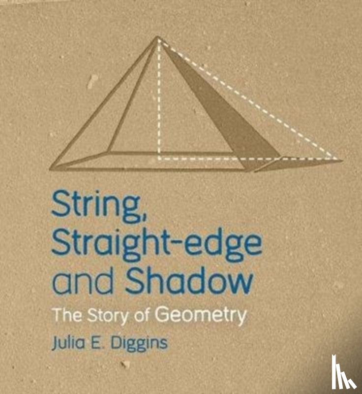 Diggins, Julia E. - String, Straight-edge and Shadow
