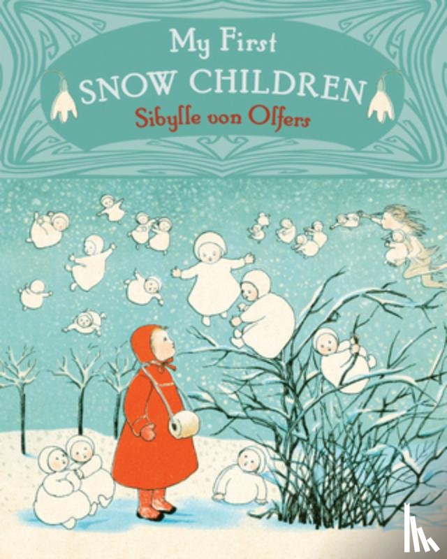 Olfers, Sibylle von - My First Snow Children