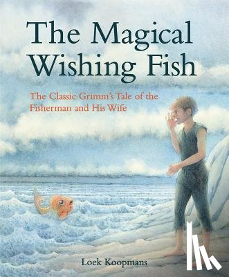 Grimm, Jacob and Wilhelm - The Magical Wishing Fish