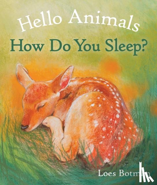 Botman, Loes - Hello Animals, How Do You Sleep?