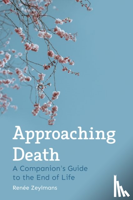 Zeylmans, Renee - Approaching Death