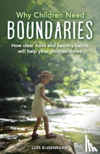 Eijgenraam, Lois - Why Children Need Boundaries