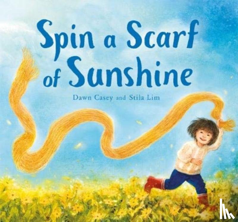 Casey, Dawn - Spin a Scarf of Sunshine