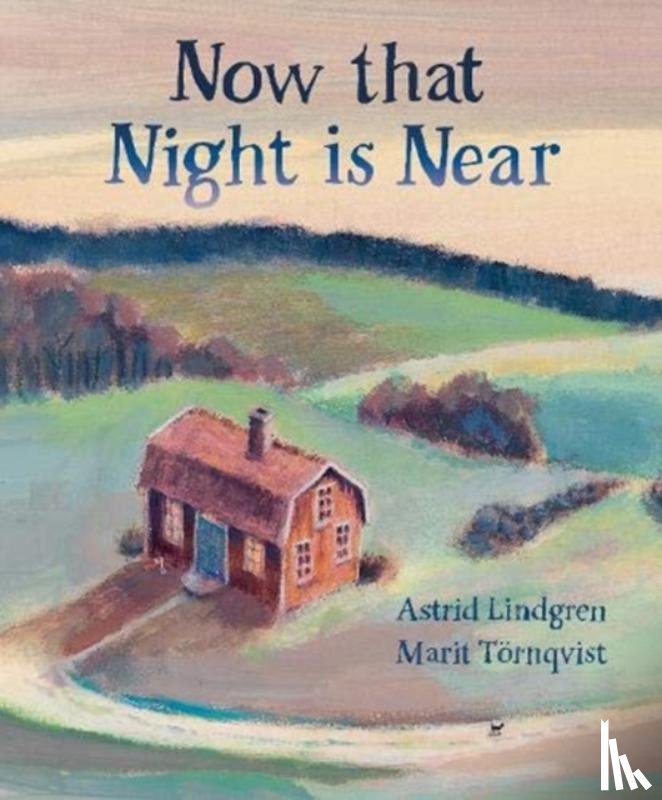 Astrid Lindgren, Marit Toernqvist, Polly Lawson - Now that Night is Near