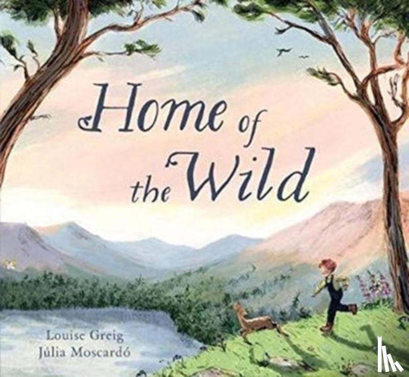 Greig, Louise - Home of the Wild