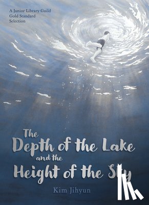 Kim, Jihyun - The Depth of the Lake and the Height of the Sky