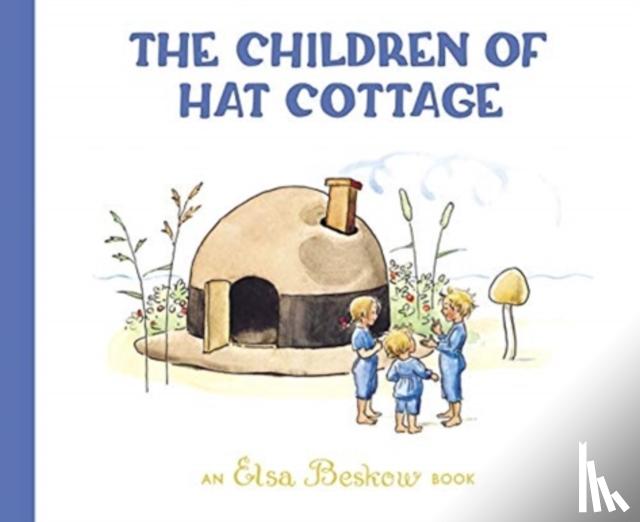 Beskow, Elsa - The Children of Hat Cottage