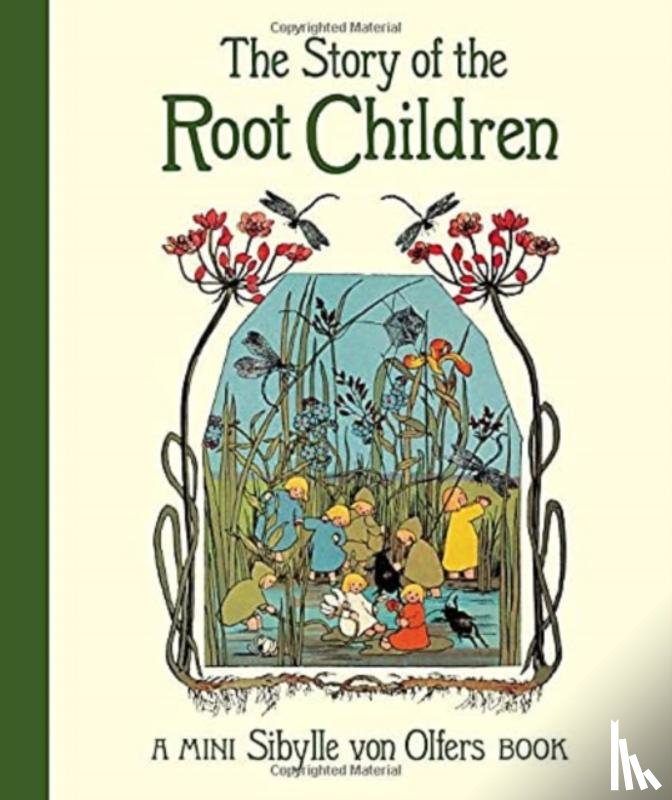 Von Olfers, Sibylle - The Story of the Root Children