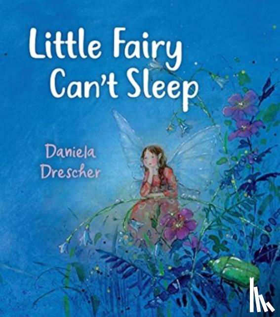 Drescher, Daniela - Little Fairy Can't Sleep