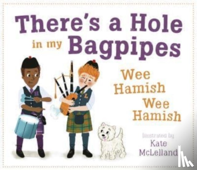  - There's a Hole in my Bagpipes, Wee Hamish, Wee Hamish