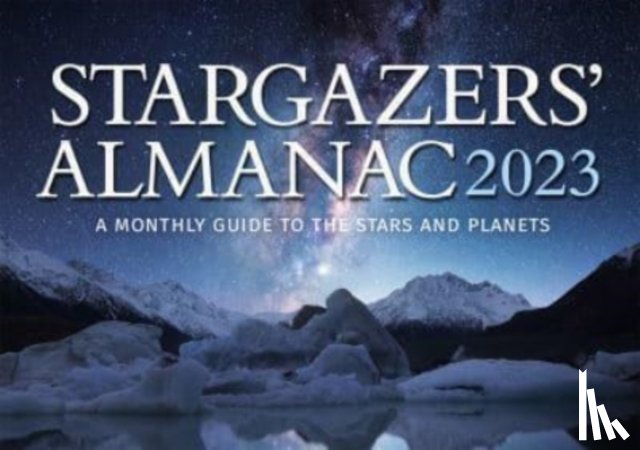 Mizon, Bob - Stargazers' Almanac: A Monthly Guide to the Stars and Planets