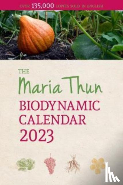 Thun, Titia, Thun, Friedrich - The Maria Thun Biodynamic Calendar