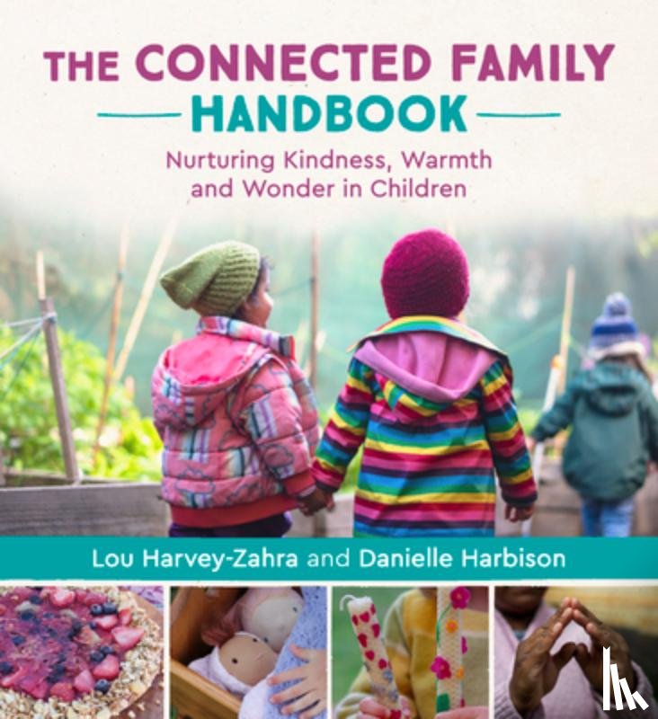 Harvey-Zahra, Lou, Harbison, Danielle - The Connected Family Handbook