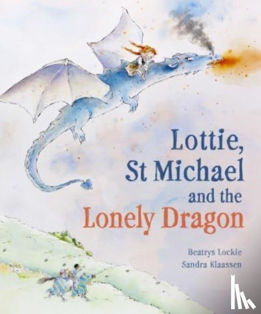 Lockie, Beatrys - Lottie, St Michael and the Lonely Dragon