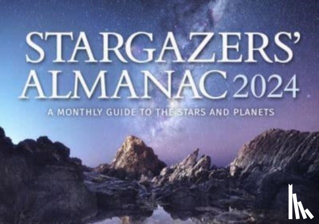 Mizon, Bob - Stargazers' Almanac: A Monthly Guide to the Stars and Planets