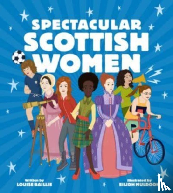 Baillie, Louise - Spectacular Scottish Women