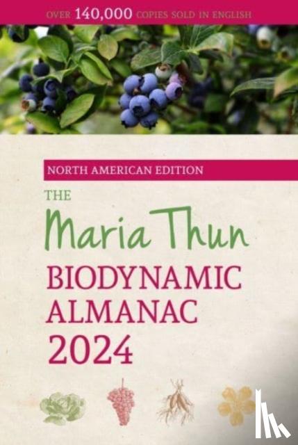 Thun, Titia, Thun, Friedrich - The North American Maria Thun Biodynamic Almanac