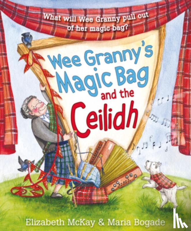 McKay, Elizabeth - Wee Granny's Magic Bag and the Ceilidh