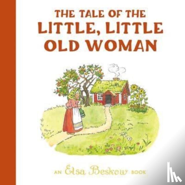 Beskow, Elsa - The Tale of the Little, Little Old Woman