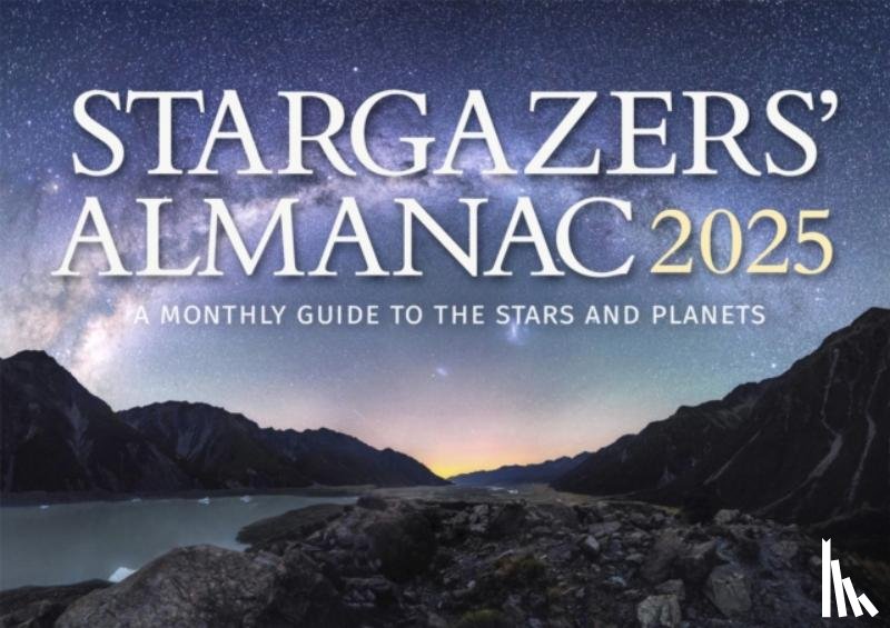 Mizon, Bob - Stargazers' Almanac: A Monthly Guide to the Stars and Planets