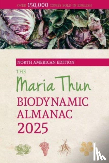 Thun, Titia, Thun, Friedrich - The North American Maria Thun Biodynamic Almanac