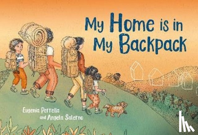 Perrella, Eugenia - My Home Is in My Backpack