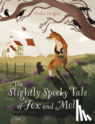 Heikkila, Cecilia - The Slightly Spooky Tale of Fox and Mole