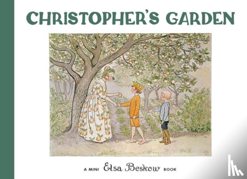Beskow, Elsa - Christopher's Garden