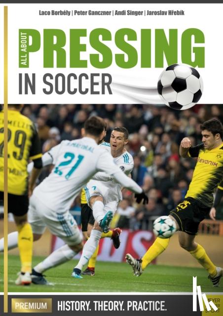 Borbely, Laco - All About Pressing in Soccer