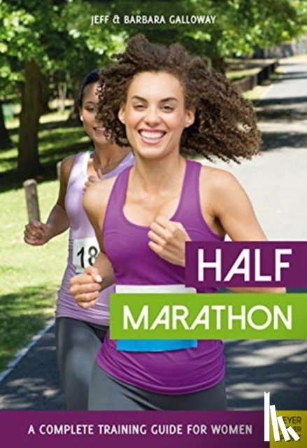 Galloway, Jeff, Galloway, Barbara - Half Marathon: A Complete Training Guide for Women (2nd edition)