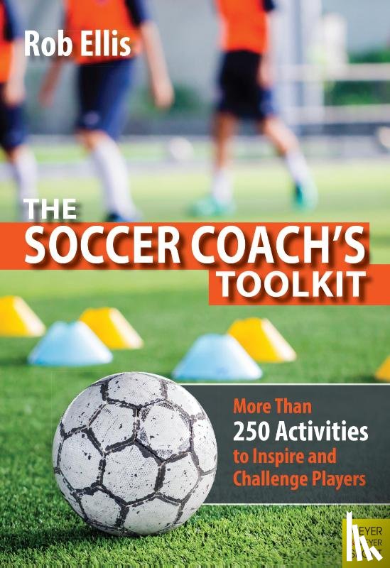 Ellis, Rob - The Soccer Coach's Toolkit