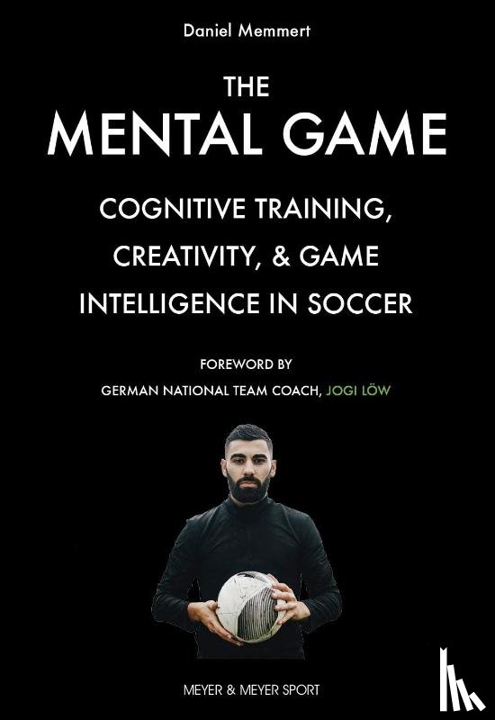Memmert, Daniel - The Mental Game