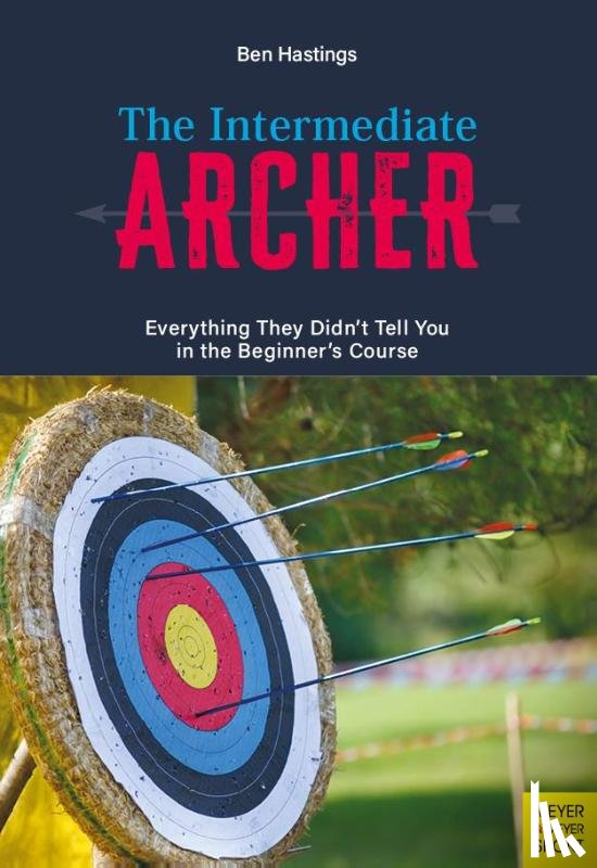 Hastings, Ben - The Intermediate Archer