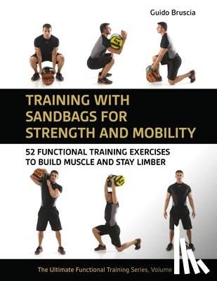 Bruscia, Guido - Training With Sandbags for Strength and Mobility
