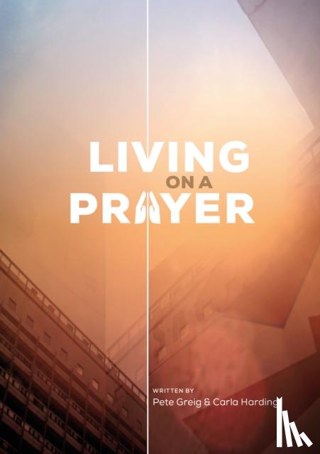 Greig, Pete, Harding, Carla - Living On A Prayer