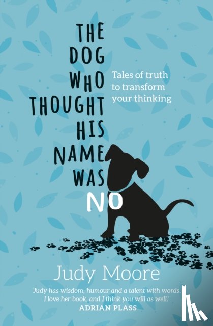 Moore, Judy - The Dog Who Thought His Name Was No