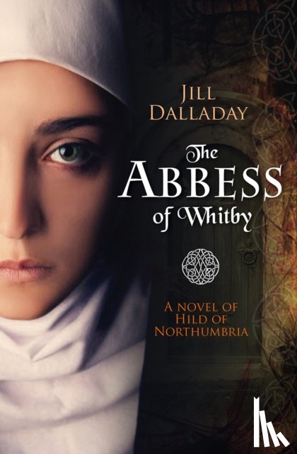 Dalladay, Jill - The Abbess of Whitby