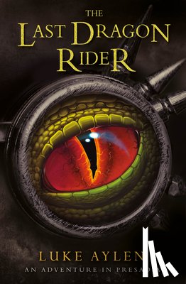 Aylen, Luke - The Last Dragon Rider
